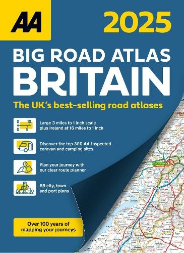 AA Big Road Atlas Britain 2025: (AA Road Atlas 33rd New edition)