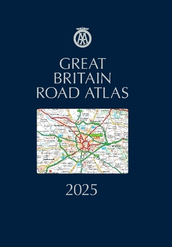 AA Great Britain Road Atlas 2025: (AA Road Atlas 38th New edition)