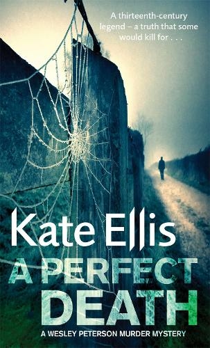 A Perfect Death: Book 13 in the DI Wesley Peterson crime series (DI Wesley Peterson)