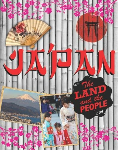 The Land and the People: Japan: (The Land and the People)