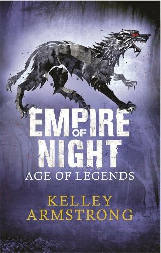 Empire of Night: Book 2 in the Age of Legends Trilogy (Age of Legends)