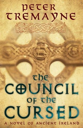 The Council of the Cursed (Sister Fidelma Mysteries Book 19): A deadly Celtic mystery of political intrigue and corruption (Sister Fidelma)