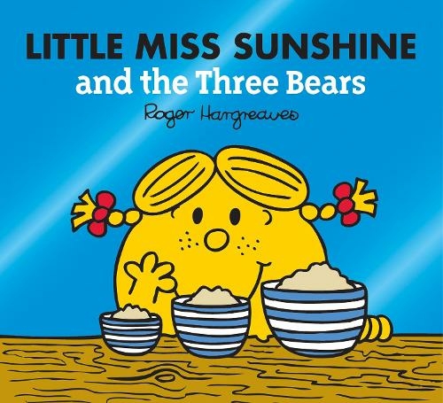 Little Miss Sunshine and the Three Bears: (Mr. Men & Little Miss Magic)