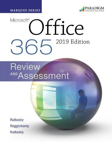 Marquee Series: Microsoft Office 2019: Text + Review and Assessments Workbook