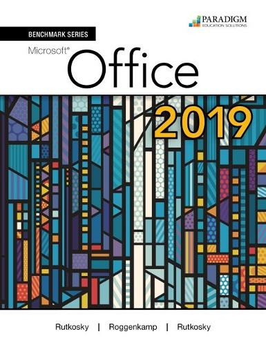Benchmark Series: Microsoft Office 365, 2019 Edition: Text, Review and Assessments Workbook and eBook (access code via mail)