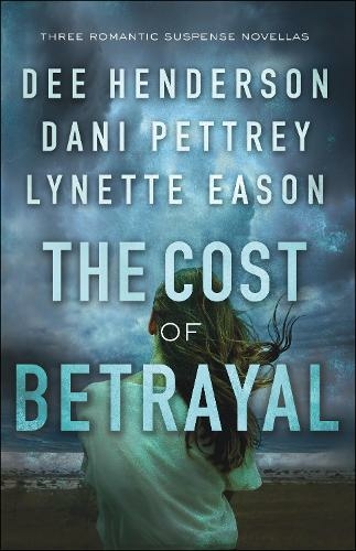 The Cost of Betrayal - Three Romantic Suspense Novellas