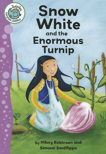 Snow White and the Enormous Turnip: (Tadpoles: Fairytale Jumbles)