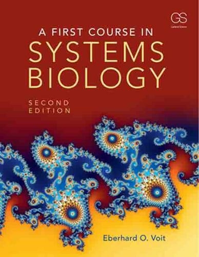 A First Course in Systems Biology: (2nd edition)