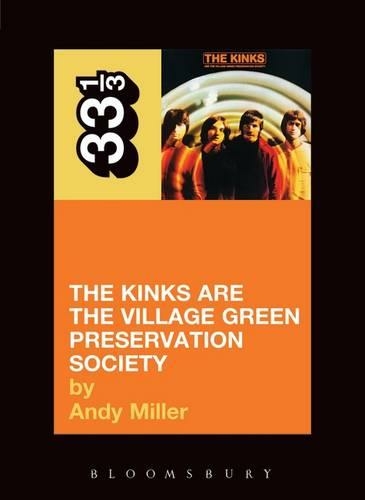 The Kinks' The Kinks Are the Village Green Preservation Society: (33 1/3)