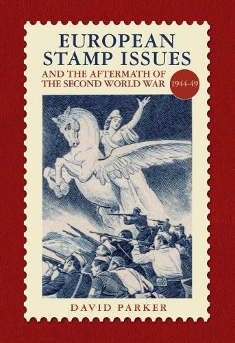 European Stamp Issue and the Aftermath of the Second World War: 1944-1949