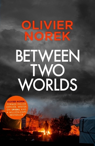 Between Two Worlds: "A police procedural unlike anything else in contemporary crime fiction" SUNDAY TIMES