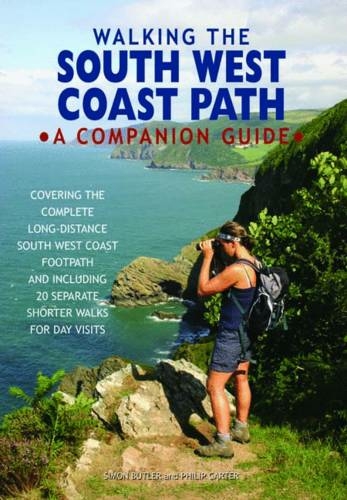 Walking the South West Coast Path: A Companion Guide