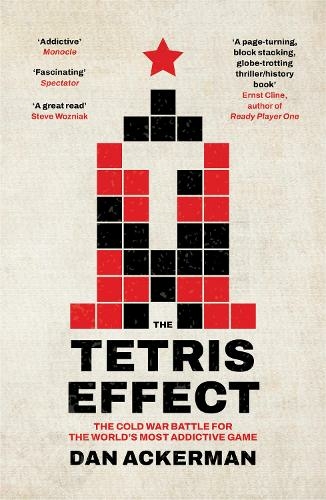 The Tetris Effect: The Cold War Battle for the World's Most Addictive Game (2nd Edition)