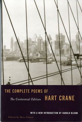 Complete Poems of Hart Crane: (The Centennial Edition)
