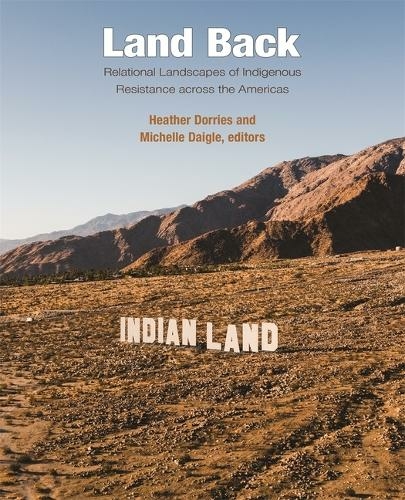Land Back: Relational Landscapes of Indigenous Resistance across the Americas (Dumbarton Oaks Colloquium on the History of Landscape Architecture)