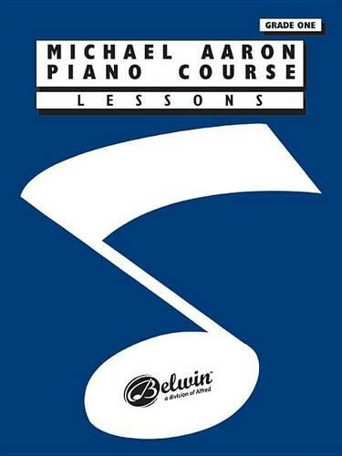 Michael Aaron Piano Course: Lessons Grade 1 (Revised edition)