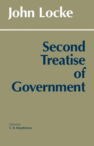 Second Treatise of Government: (Hackett Classics)
