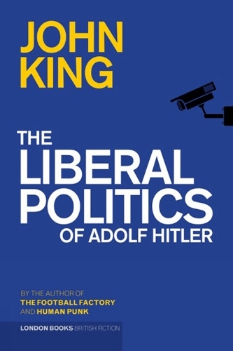 The Liberal Politics of Adolf Hitler: (UK ed.)