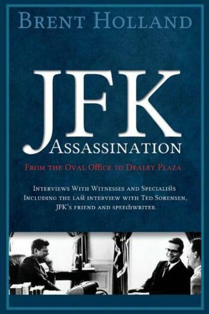 The JFK Assassination from the Oval Office to Dealey Plaza