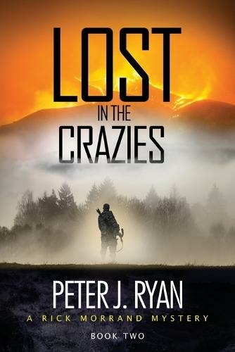 Lost in the Crazies: (Rick Morrand Mystery 2)