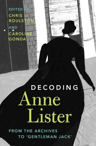 Decoding Anne Lister: From the Archives to 'Gentleman Jack'
