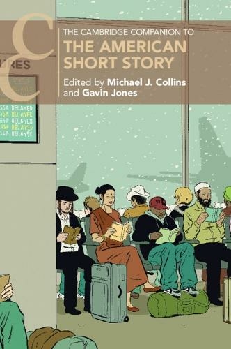 The Cambridge Companion to the American Short Story: (Cambridge Companions to Literature)