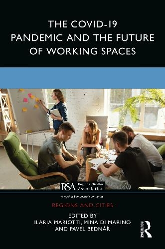 The COVID-19 Pandemic and the Future of Working Spaces: (Regions and Cities)