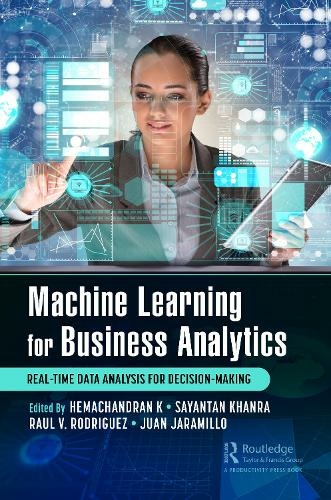 Machine Learning for Business Analytics: Real-Time Data Analysis for Decision-Making
