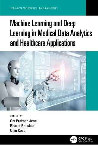 Machine Learning and Deep Learning in Medical Data Analytics and Healthcare Applications: (Biomedical and Robotics Healthcare)