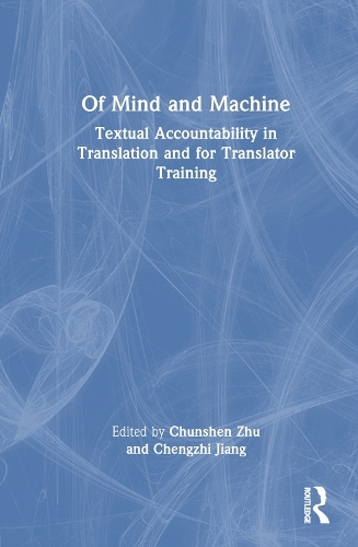 Of Mind and Machine: Textual Accountability in Translation and for Translator Training