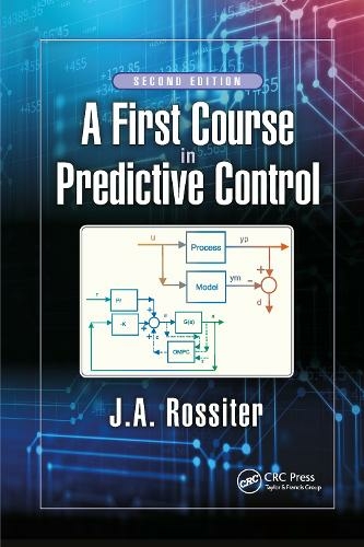 A First Course in Predictive Control: (2nd edition)