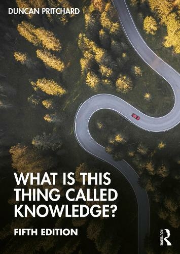 What is this thing called Knowledge?: (What is this thing called? 5th edition)