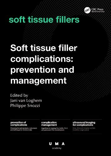 Soft Tissue Filler Complications: Prevention and Management (UMA Academy Series in Aesthetic Medicine)
