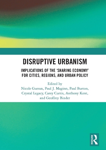 Disruptive Urbanism: Implications of the 'Sharing Economy' for Cities, Regions, and Urban Policy
