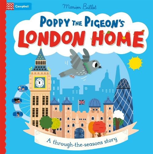 Poppy the Pigeon's London Home: A through-the-seasons story (Campbell London)