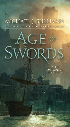 Age of Swords: Book Two of The Legends of the First Empire (The Legends of the First Empire 2)