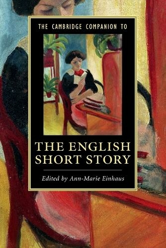 The Cambridge Companion to the English Short Story: (Cambridge Companions to Literature)