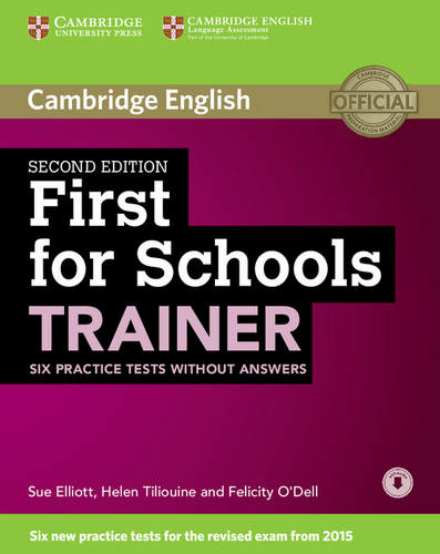 First for Schools Trainer Six Practice Tests without Answers with Audio: (2nd Revised edition)