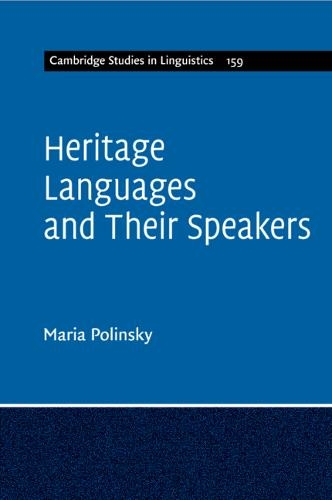 Heritage Languages and their Speakers: (Cambridge Studies in Linguistics)