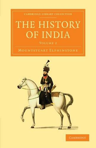 The History of India: (Cambridge Library Collection - Perspectives from the Royal Asiatic Society Volume 2)