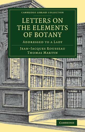 Letters on the Elements of Botany: Addressed to a Lady (Cambridge Library Collection - Botany and Horticulture)