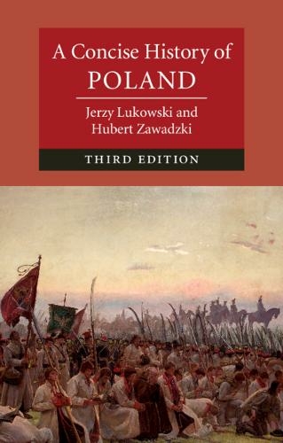 A Concise History of Poland: (Cambridge Concise Histories 3rd Revised edition)