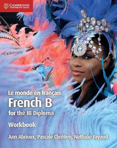 Le monde en francais Workbook: French B for the IB Diploma (IB Diploma)