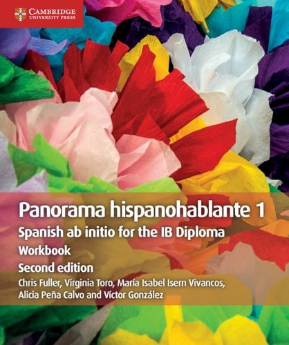Panorama Hispanohablante 1 Workbook: Spanish ab initio for the IB Diploma (IB Diploma 2nd Revised edition)