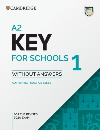 A2 Key for Schools 1 for the Revised 2020 Exam Student's Book without Answers: (KET Practice Tests)