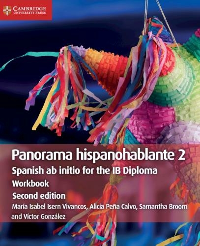 Panorama hispanohablante Workbook 2: Spanish ab initio for the IB Diploma (IB Diploma 2nd Revised edition)