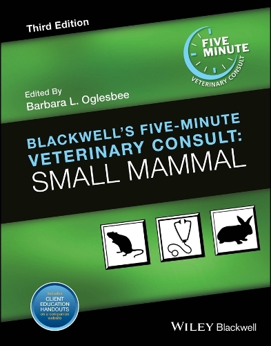 Blackwell's Five-Minute Veterinary Consult: Small Mammal (Blackwell's Five-Minute Veterinary Consult 3rd edition)