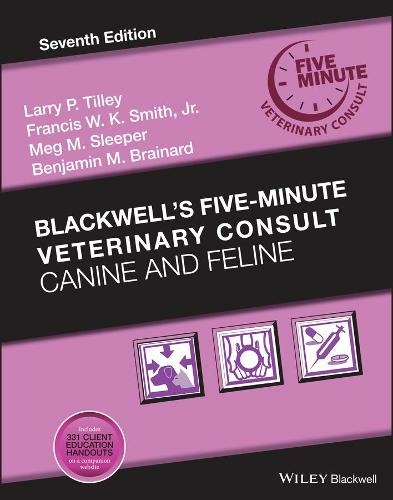Blackwell's Five-Minute Veterinary Consult: Canine and Feline (Blackwell's Five-Minute Veterinary Consult 7th edition)