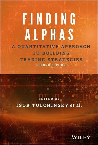 Finding Alphas: A Quantitative Approach to Building Trading Strategies (2nd edition)