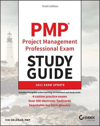 PMP Project Management Professional Exam Study Guide: 2021 Exam Update (Sybex Study Guide 10th edition)